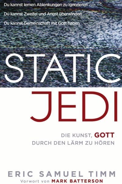 Cover: 9783944794204 | Static Jedi | Die Kunst, Gott durch den Lärm zu hören | Timm | Buch