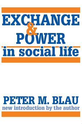 Cover: 9780887386282 | Exchange and Power in Social Life | Peter M Blau | Taschenbuch | 1986