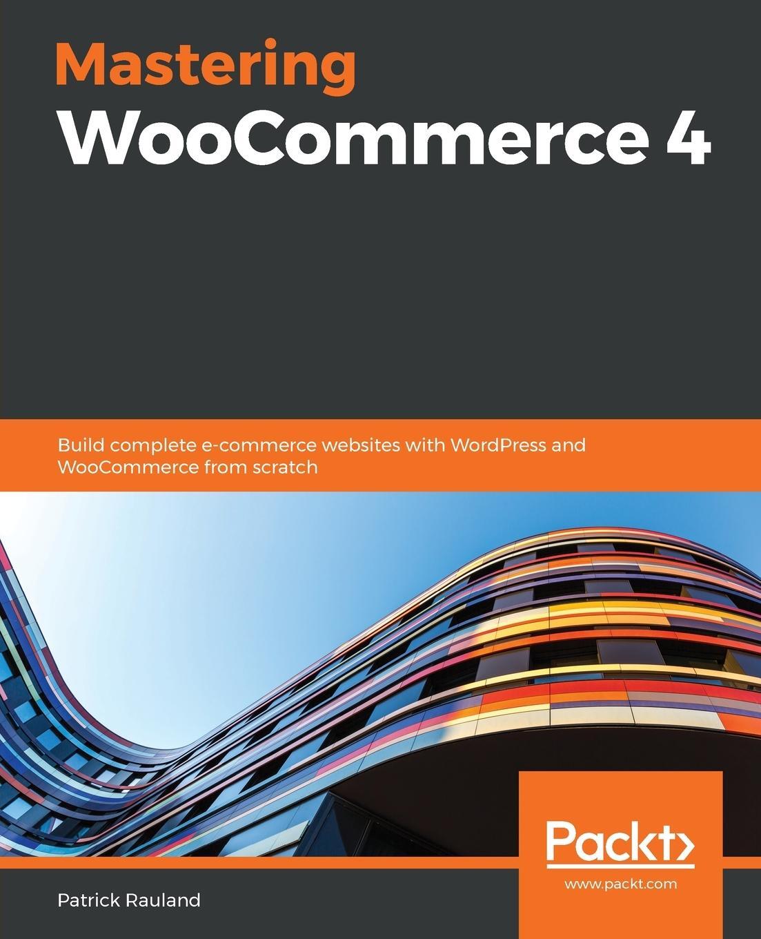 Cover: 9781838822835 | Mastering WooCommerce 4 | Patrick Rauland | Taschenbuch | Paperback