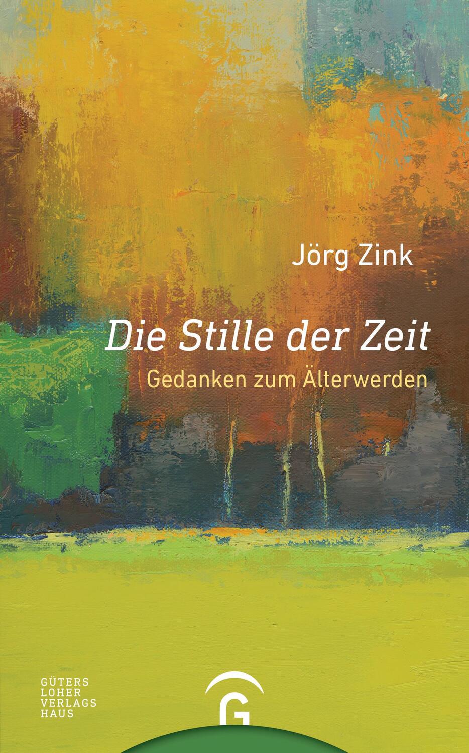Cover: 9783579065809 | Die Stille der Zeit | Gedanken zum Älterwerden | Jörg Zink | Buch