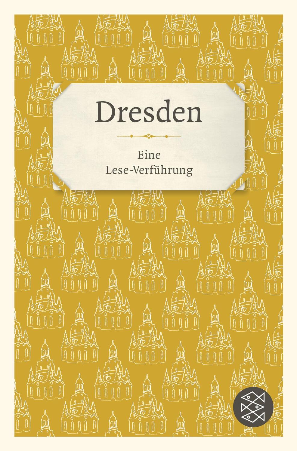 Cover: 9783596650040 | Dresden | Eine Lese-Verführung | Jens Reichel (u. a.) | Taschenbuch