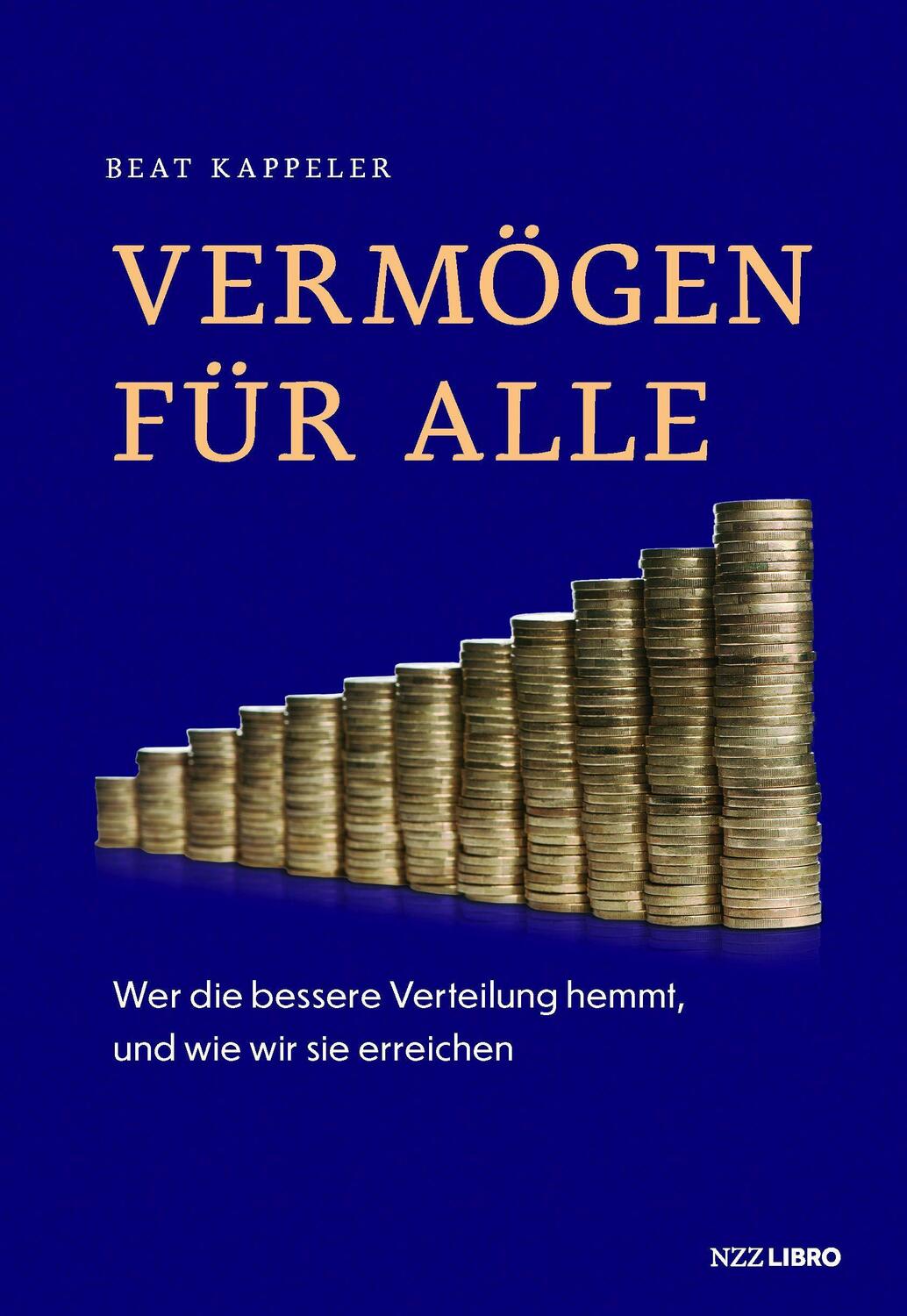 Cover: 9783907396032 | Vermögen für alle | Beat Kappeler | Buch | Deutsch | 2022 | NZZ Libro