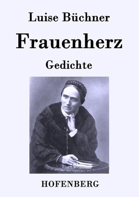 Cover: 9783843079761 | Frauenherz | Gedichte | Luise Büchner | Taschenbuch | Paperback | 2015