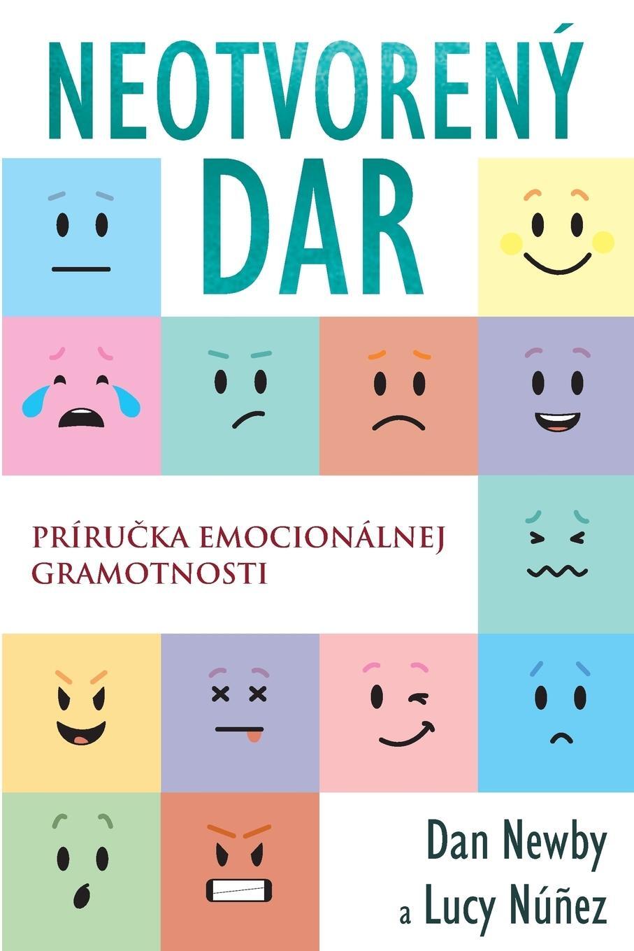 Cover: 9781732450936 | NEOTVORENÝ DAR | Príru¿ka emocionálnej gramotnosti | Dan Newby | Buch