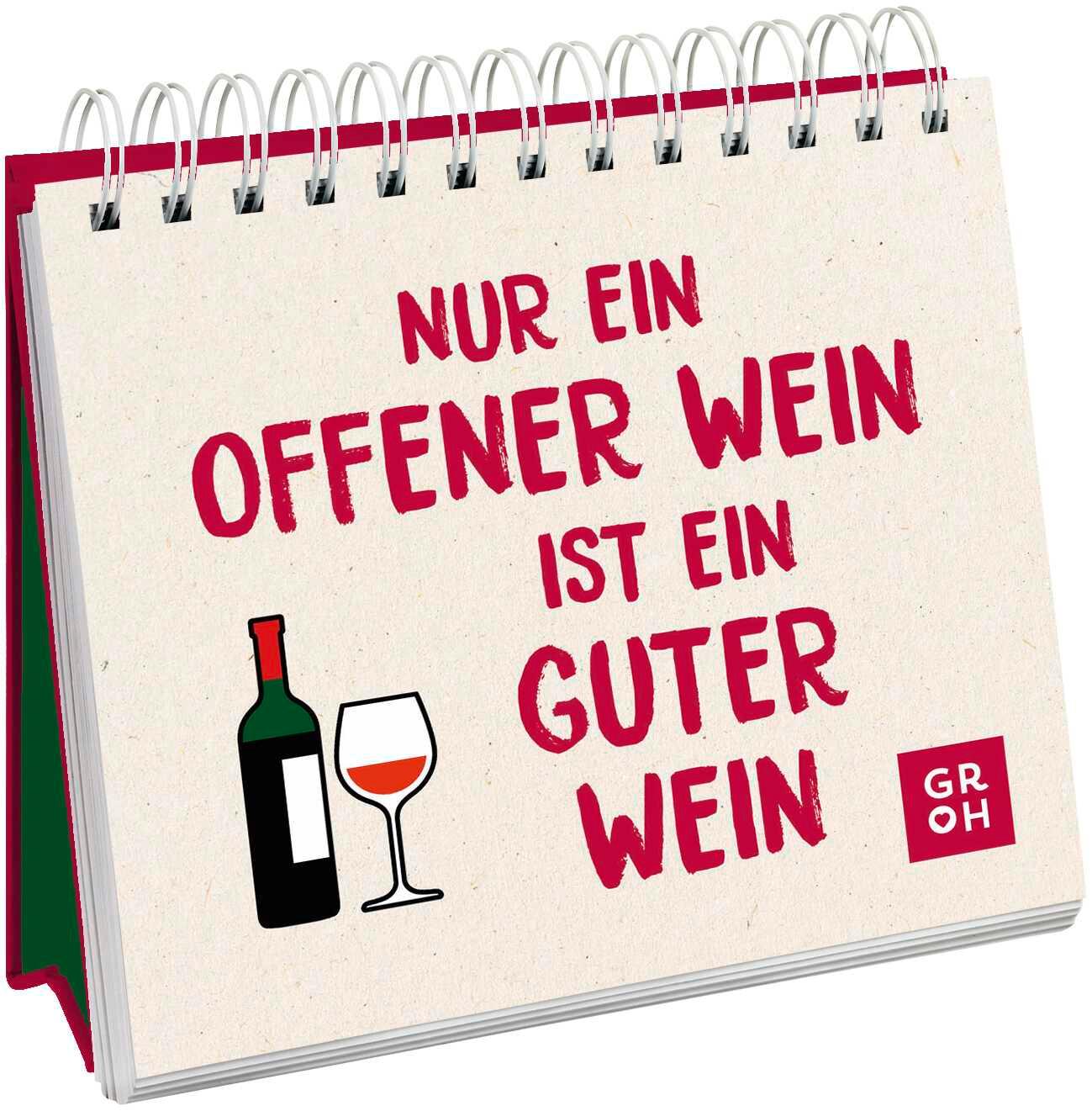 Cover: 9783848503131 | Nur ein offener Wein ist ein guter Wein | Groh Verlag | Taschenbuch