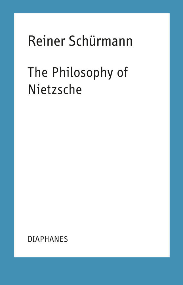Cover: 9783035800548 | The Philosophy of Nietzsche | Reiner Schürmann | Taschenbuch | 2020