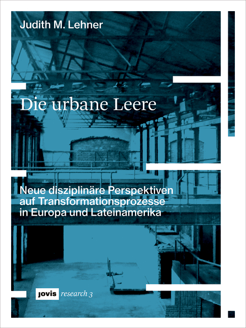 Cover: 9783868596601 | Die urbane Leere | Judith M. Lehner | Taschenbuch | 232 S. | Deutsch