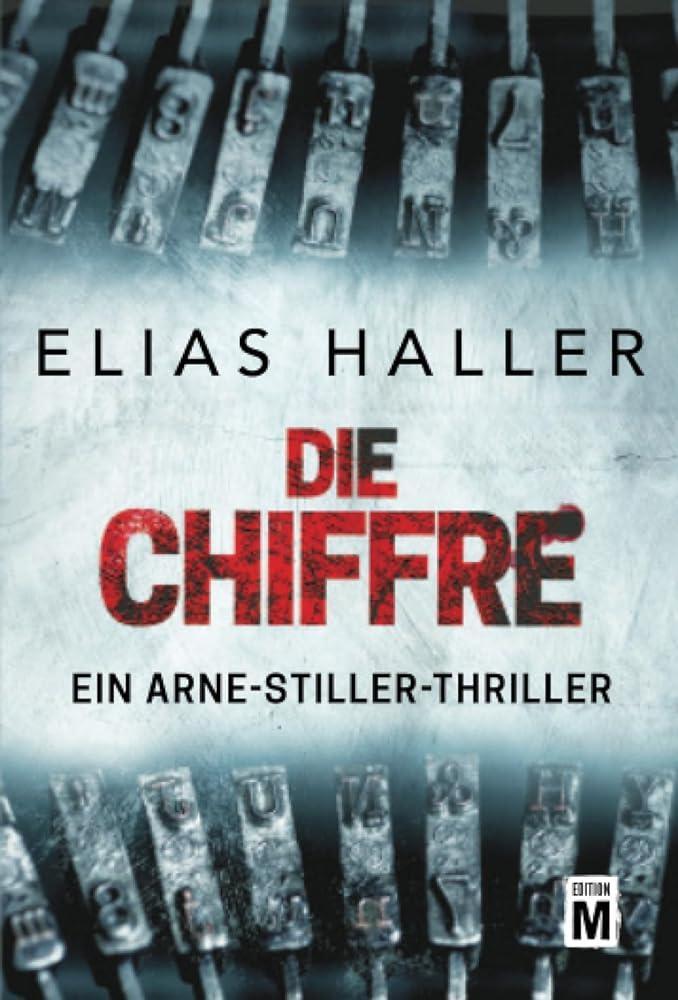Cover: 9782496707359 | Die Chiffre | Elias Haller | Taschenbuch | Ein Arne-Stiller-Thriller