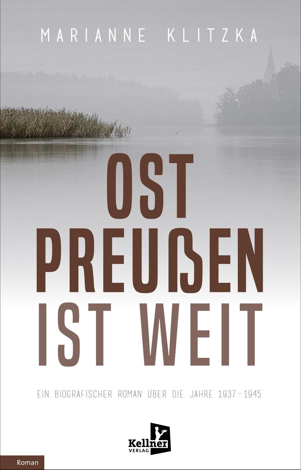 Cover: 9783956513848 | Ostpreußen ist weit | Ein biografischer Roman über die Jahre 1937-1945