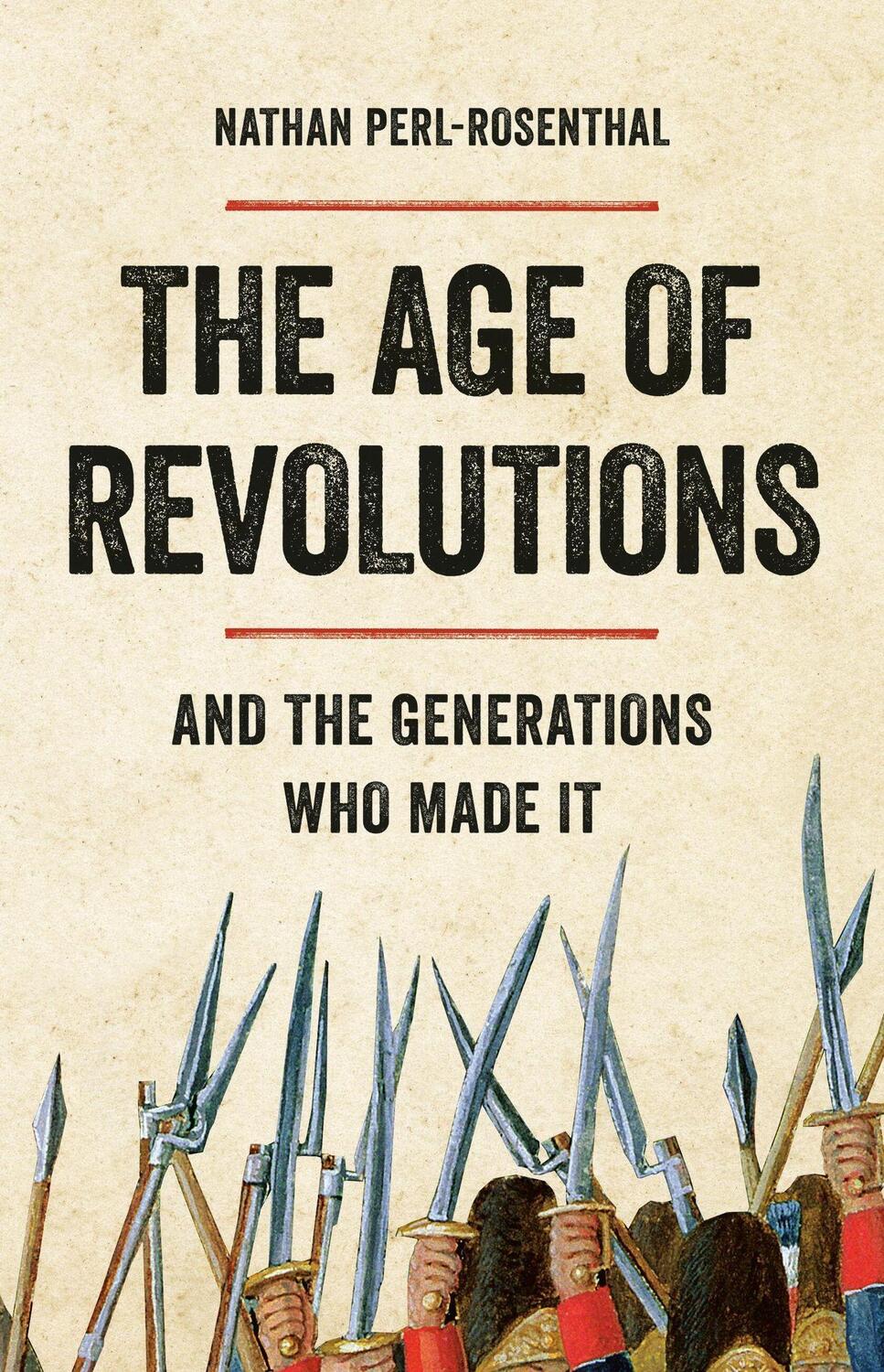 Cover: 9781541603196 | The Age of Revolutions | And the Generations Who Made It | Buch | 2024