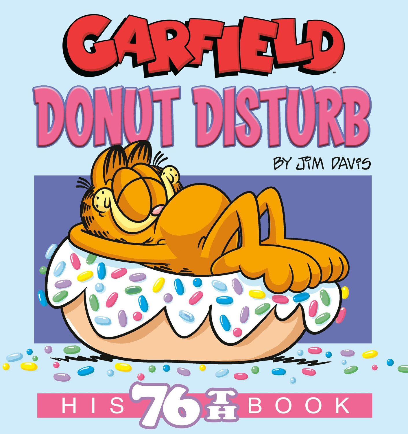 Cover: 9780593873335 | Garfield Donut Disturb | His 76th Book | Jim Davis | Taschenbuch