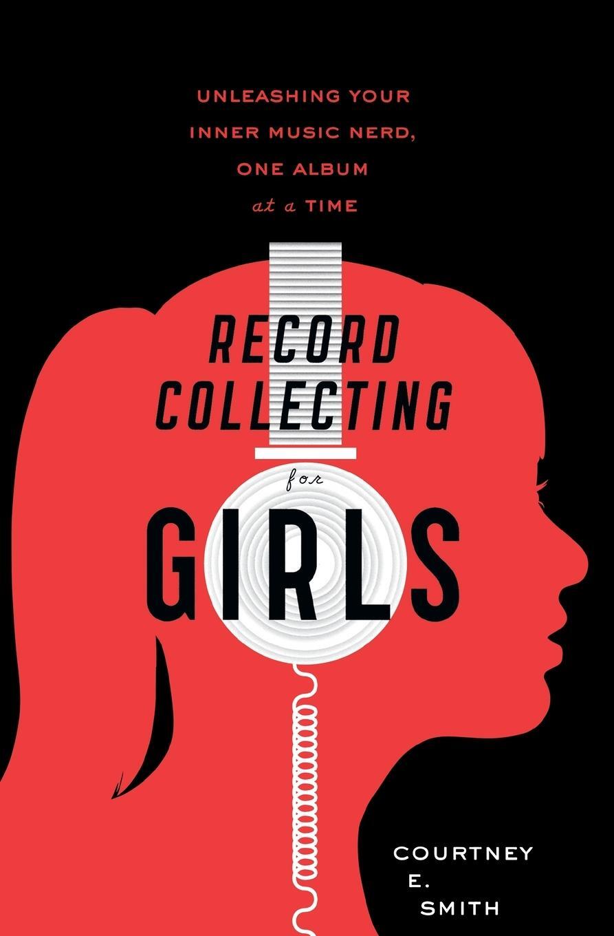 Cover: 9780547502236 | Record Collecting for Girls | Courtney E Smith | Taschenbuch | 2011