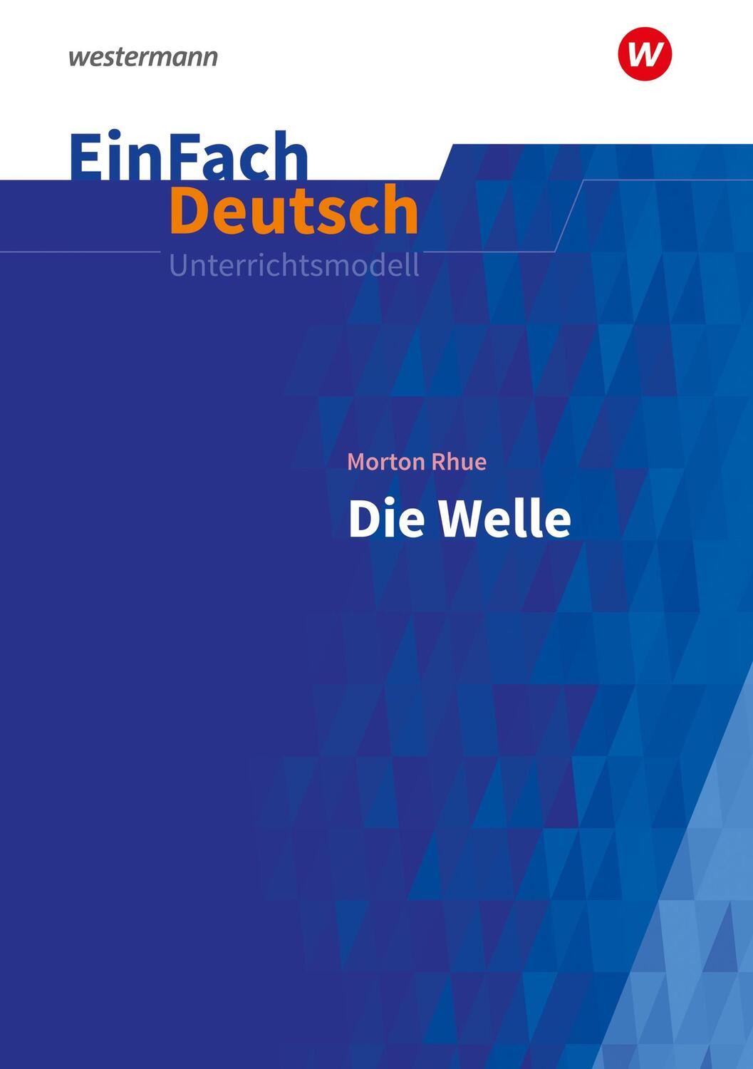 Cover: 9783140225847 | Die Welle. EinFach Deutsch Unterrichtsmodelle | Morton Rhue | Bundle