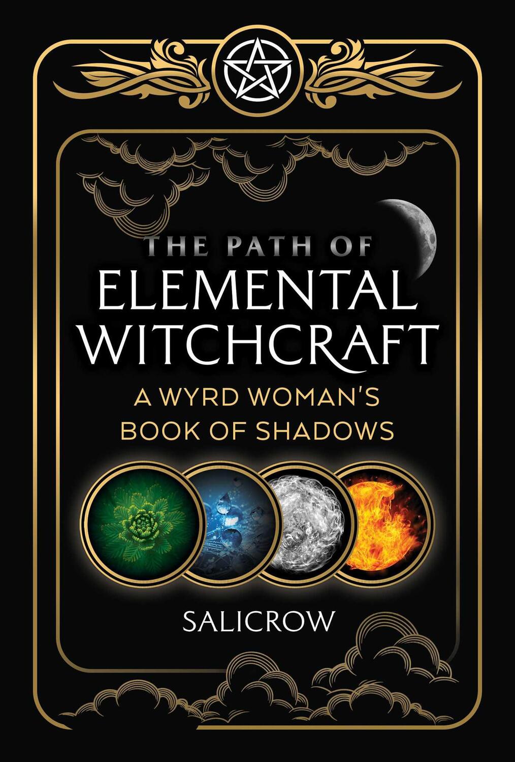 Cover: 9781644113363 | The Path of Elemental Witchcraft: A Wyrd Woman's Book of Shadows