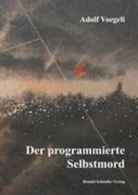 Cover: 9783980283847 | Der programmierte Selbstmord | Adolf Voegeli | Taschenbuch | Paperback