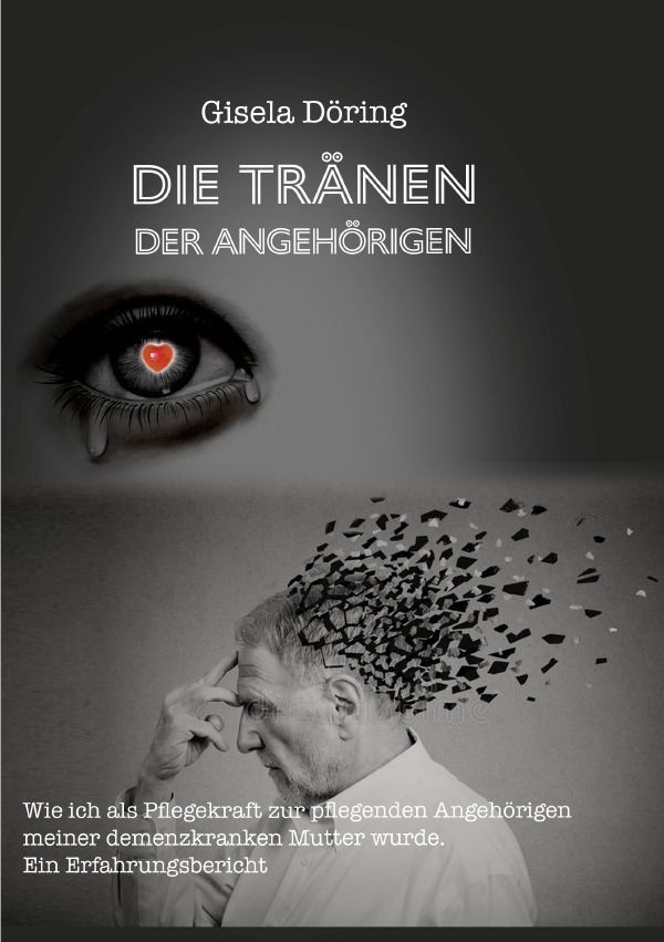 Cover: 9783756508815 | Die Tränen der Angehörigen | DE | Gisela Döring | Taschenbuch | epubli