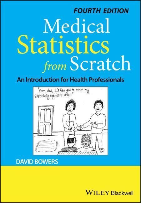 Cover: 9781119523888 | Medical Statistics from Scratch | David Bowers | Taschenbuch | 496 S.