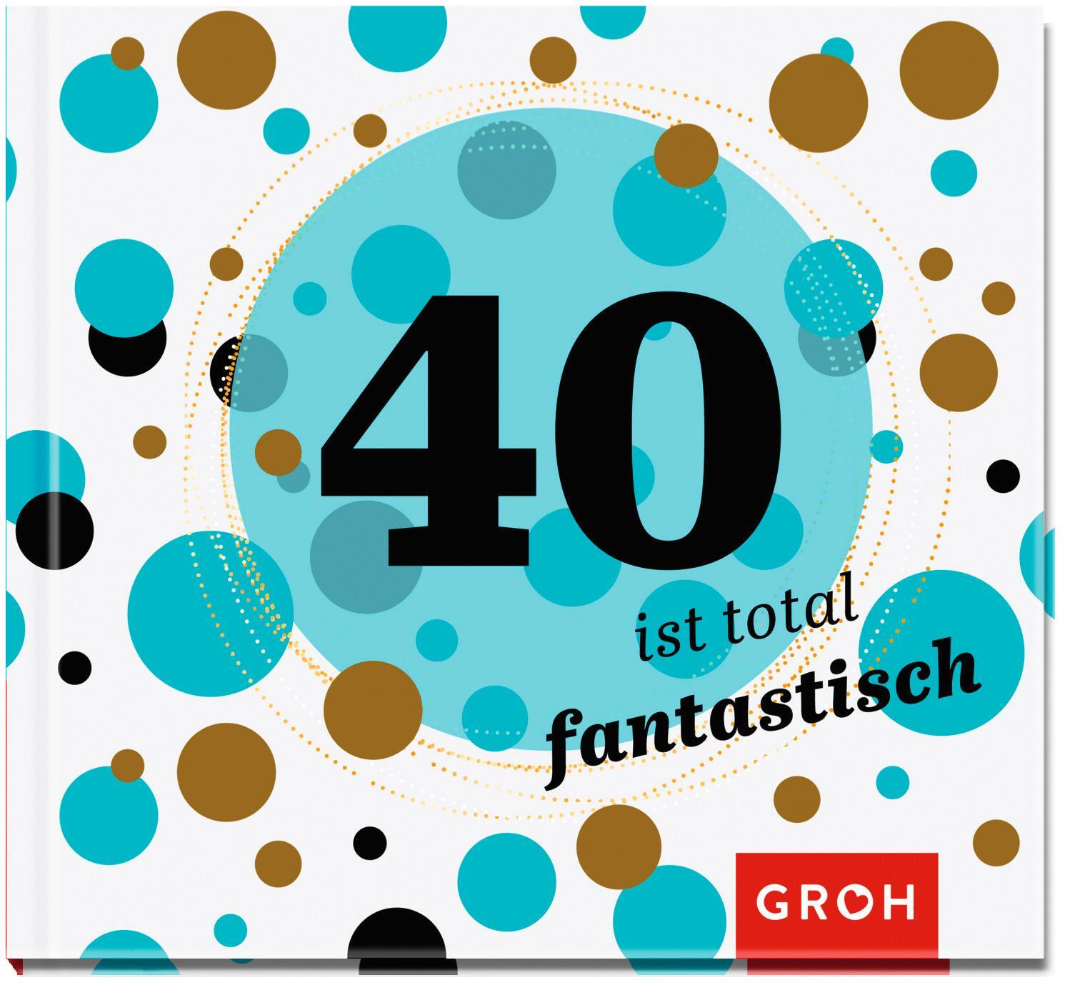 Cover: 9783848518258 | 40 ist total fantastisch | Joachim Groh | Buch | Hardcover | 48 S.