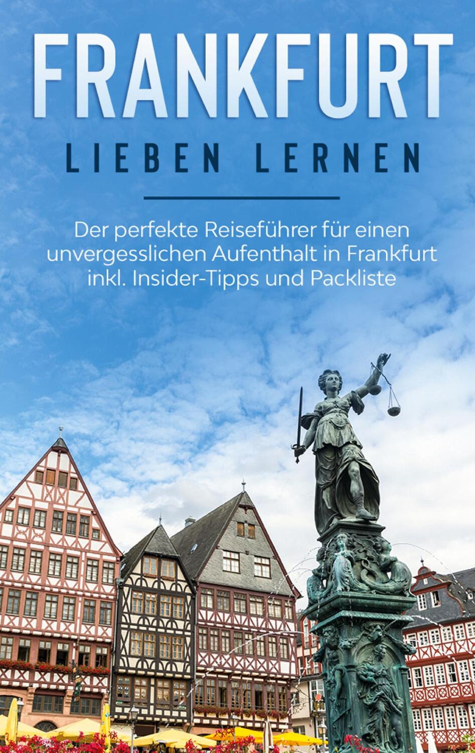 Cover: 9783751959667 | Frankfurt lieben lernen: Der perfekte Reiseführer für einen...