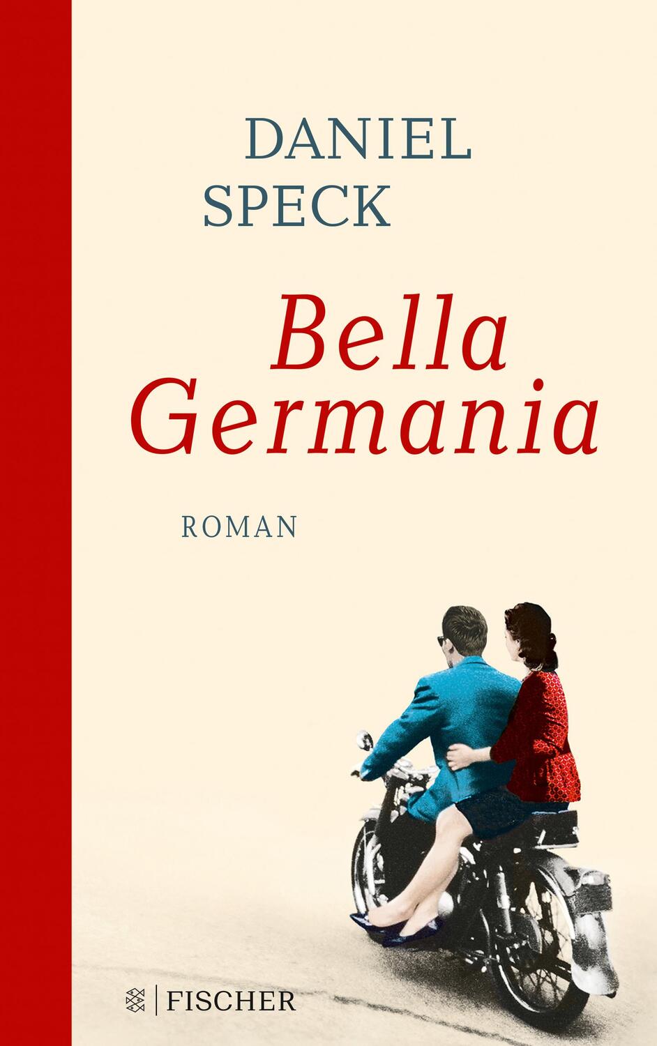 Cover: 9783596703661 | Bella Germania | Roman | Daniel Speck | Buch | Deutsch | 2018