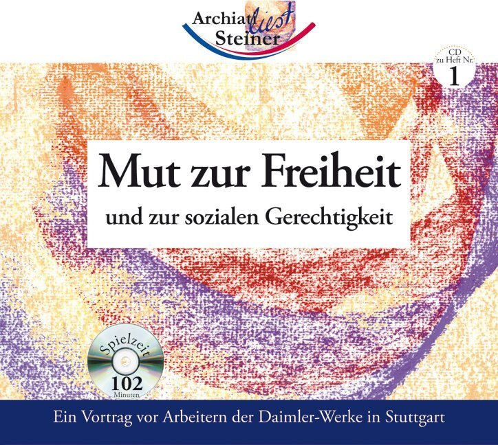 Cover: 9783867724012 | Mut zur Freiheit, 1 Audio-CD | Rudolf Steiner | Audio-CD | In Digipak