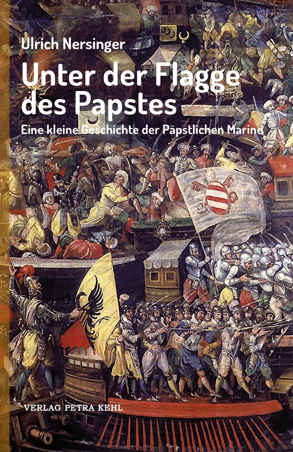Cover: 9783947890149 | Unter der Flagge des Papstes | Ulrich Nersinger | Taschenbuch | 2022