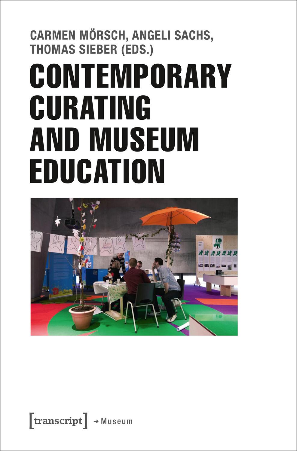 Cover: 9783837630800 | Contemporary Curating and Museum Education | Edition Museum 14 | Buch