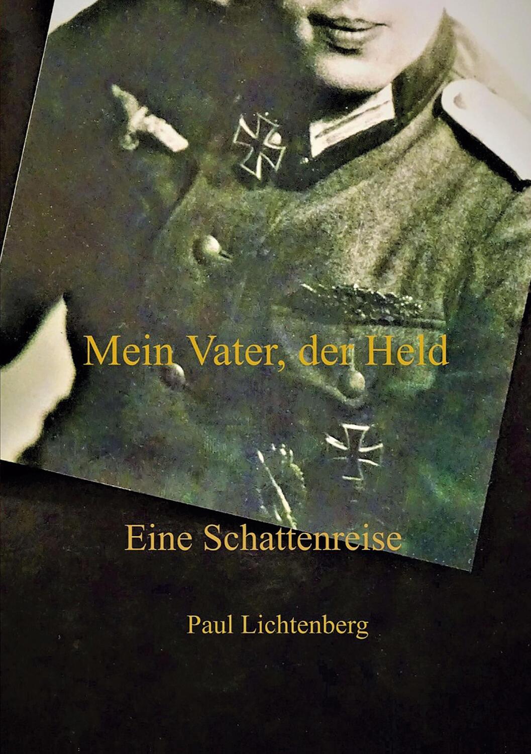 Cover: 9783347124981 | Mein Vater, der Held. | Eine Schattenreise | Paul Lichtenberg | Buch