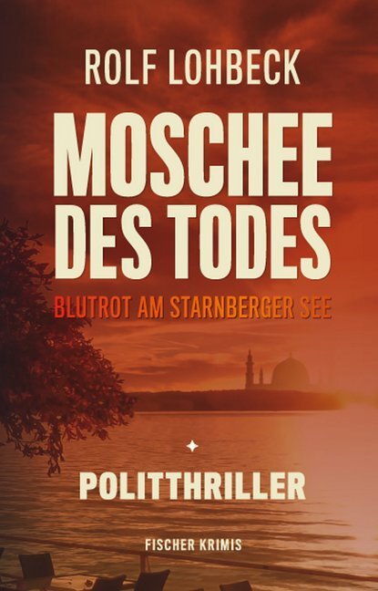 Cover: 9783842246638 | Moschee des Todes | Blutrot am Starnberger See. Politthriller | Buch
