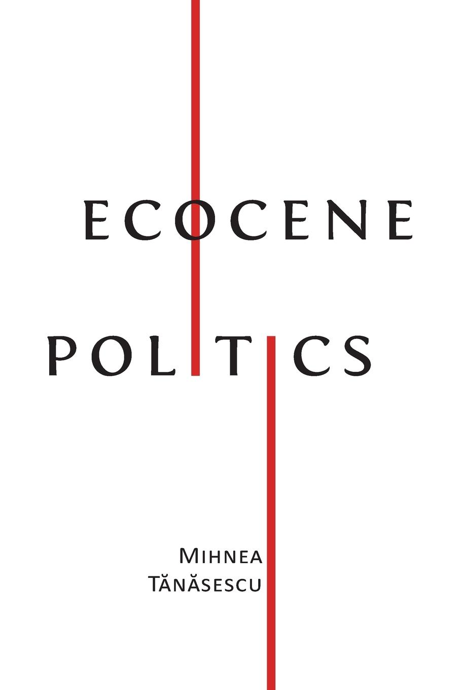 Cover: 9781800643147 | Ecocene Politics | Mihnea T¿n¿sescu | Taschenbuch | Englisch | 2022