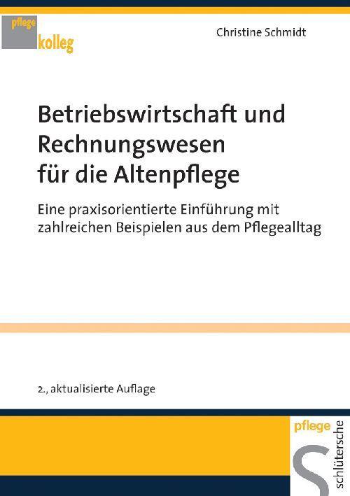 Cover: 9783899932669 | Betriebswirtschaft und Rechnungswesen für die Altenpflege | Schmidt