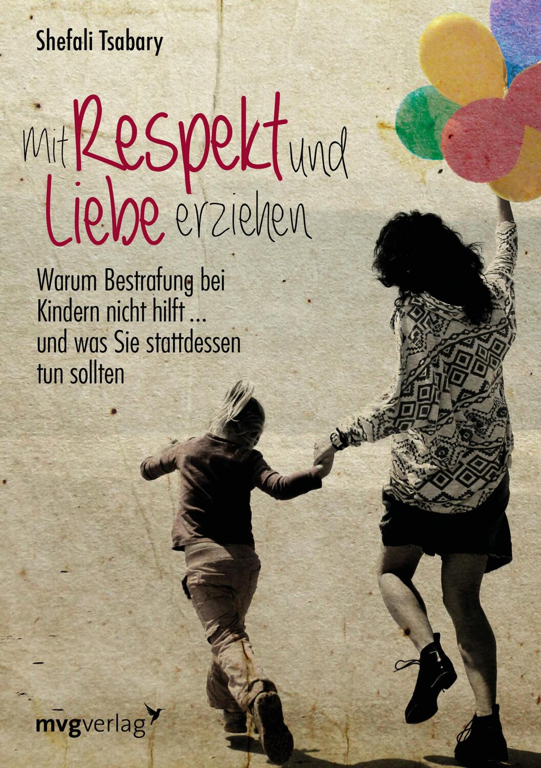 Cover: 9783868825992 | Mit Respekt und Liebe erziehen | Shefali Tsabary | Taschenbuch | 2016