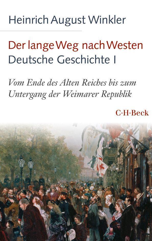 Cover: 9783406761690 | Der lange Weg nach Westen - Deutsche Geschichte I | Winkler | Buch