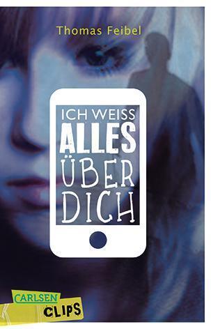 Cover: 9783551314567 | Ich weiß alles über dich | Thomas Feibel | Taschenbuch | 121 S. | 2016