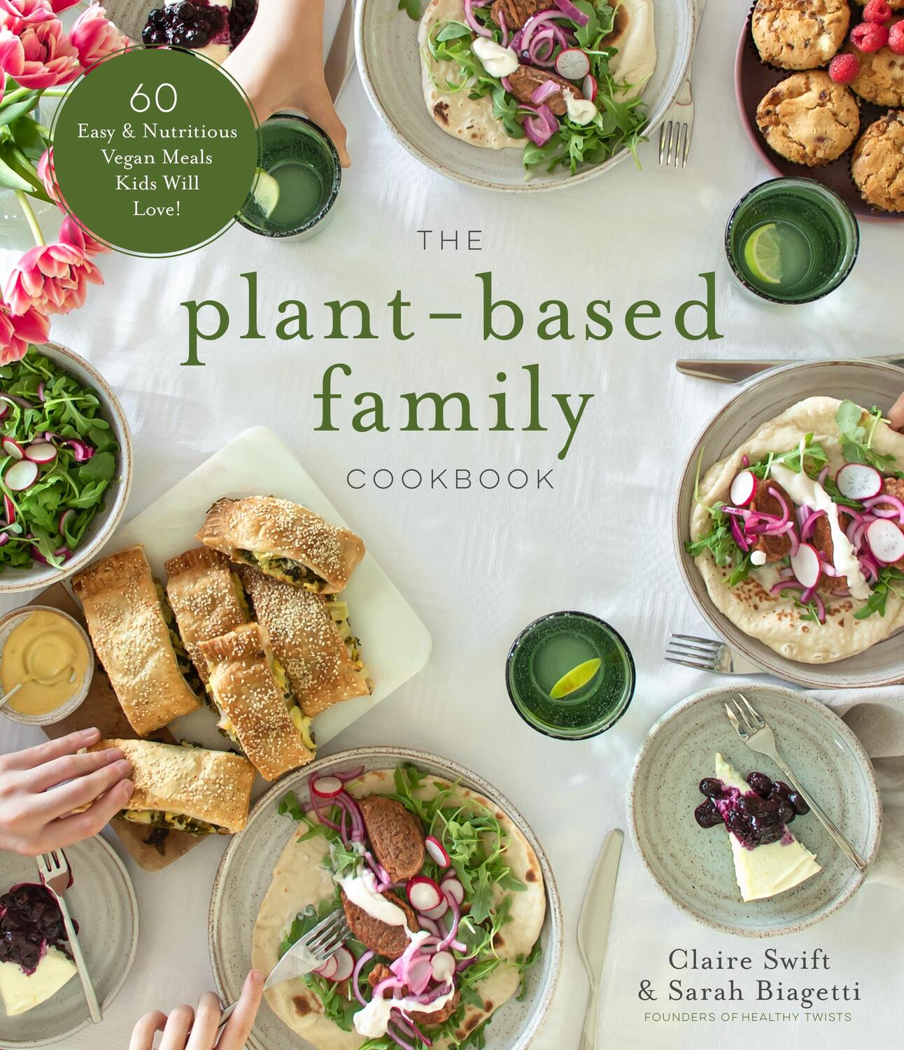 Cover: 9781645674245 | The Plant-Based Family Cookbook: 60 Easy & Nutritious Vegan Meals...