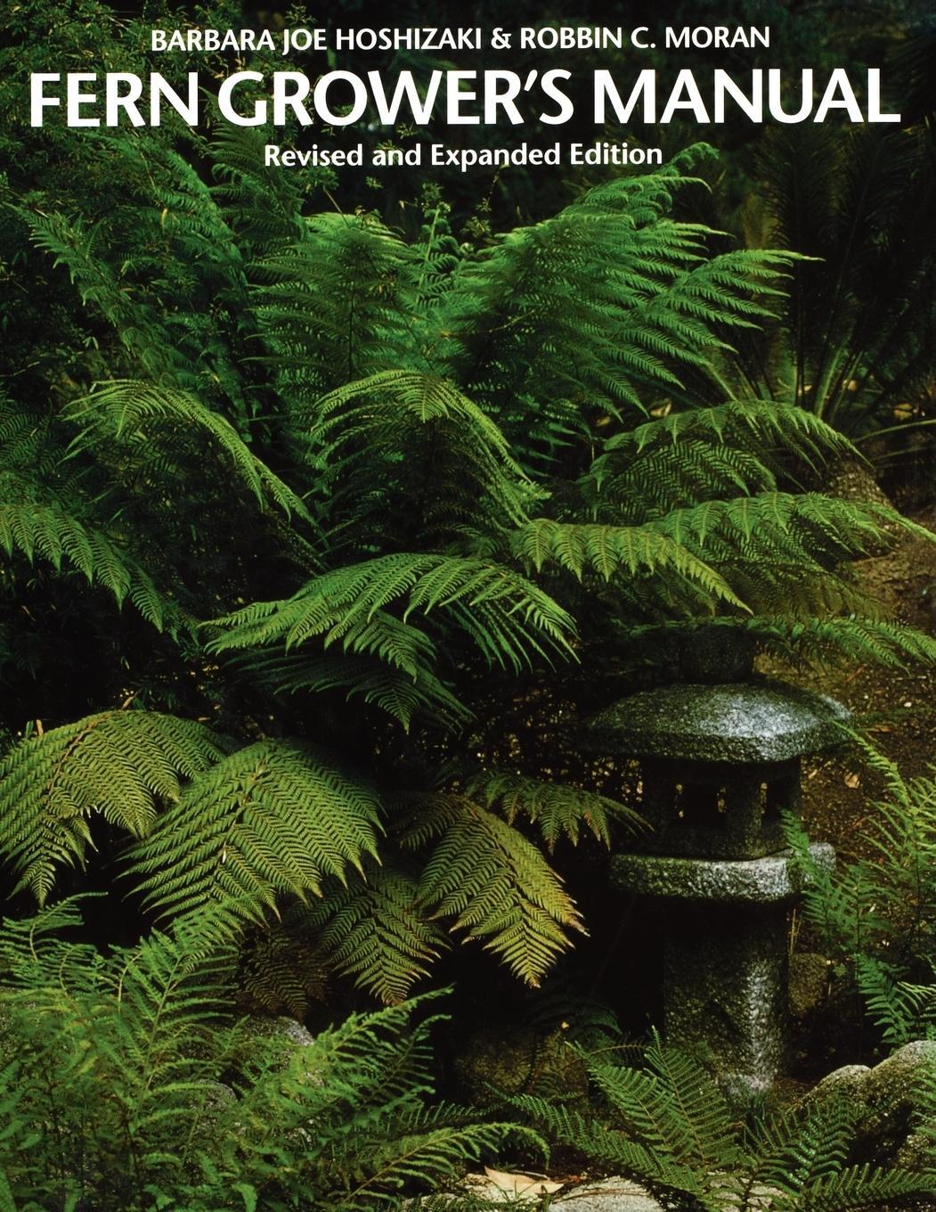 Cover: 9781604694673 | Fern Grower's Manual | Barbara Joe Hoshizaki (u. a.) | Taschenbuch