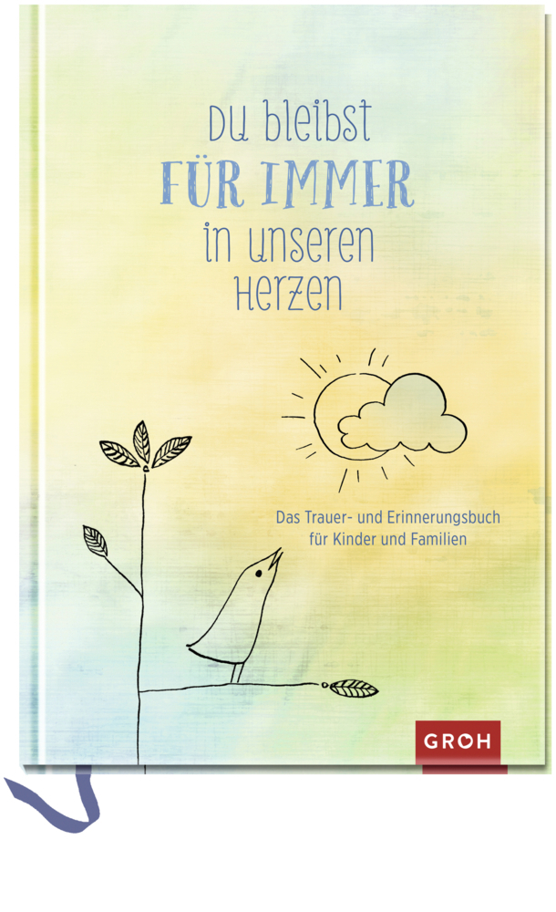 Cover: 4036442003930 | Du bleibst für immer in unseren Herzen | Joachim Groh (u. a.) | Buch
