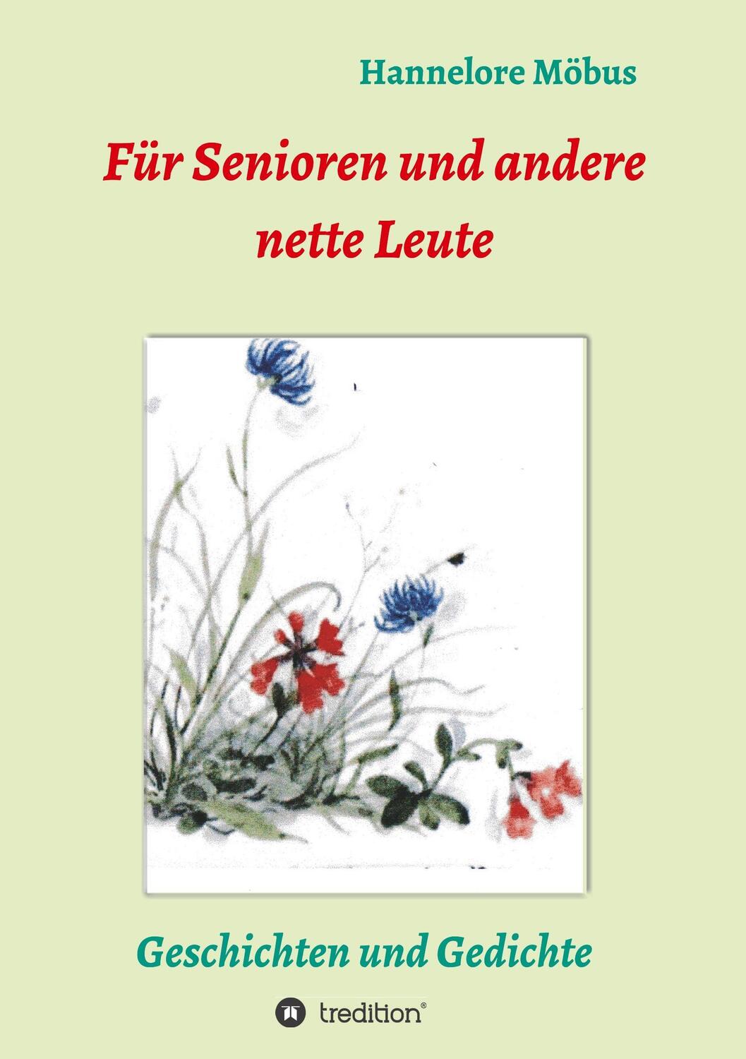 Cover: 9783743970182 | Für Senioren und andere nette Leute | Geschichten und Gedichte | Möbus