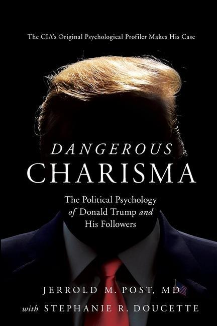 Cover: 9781643137759 | Dangerous Charisma | Jerrold M Post (u. a.) | Taschenbuch | Englisch