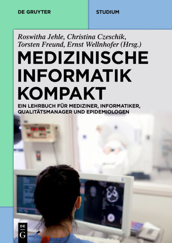 Cover: 9783110339932 | Medizinische Informatik kompakt | Roswitha Jehle (u. a.) | Taschenbuch
