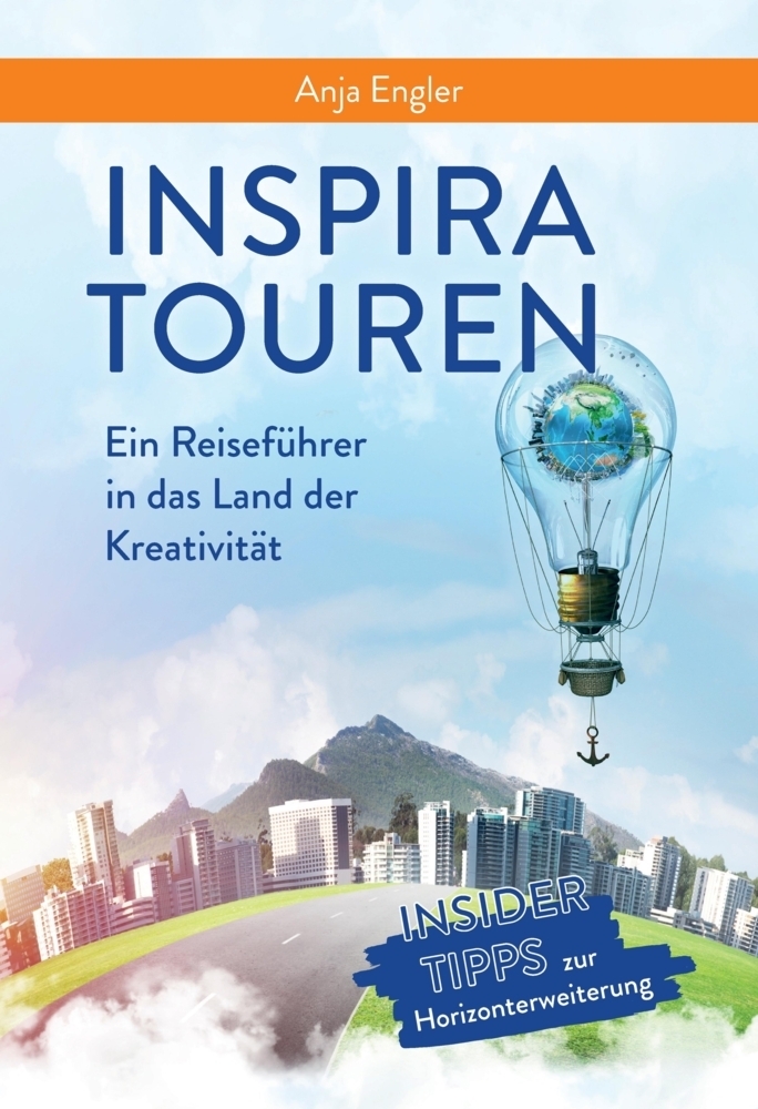 Cover: 9783347694866 | InspiraTouren: Ein Reiseführer in das Land der Kreativität zur...