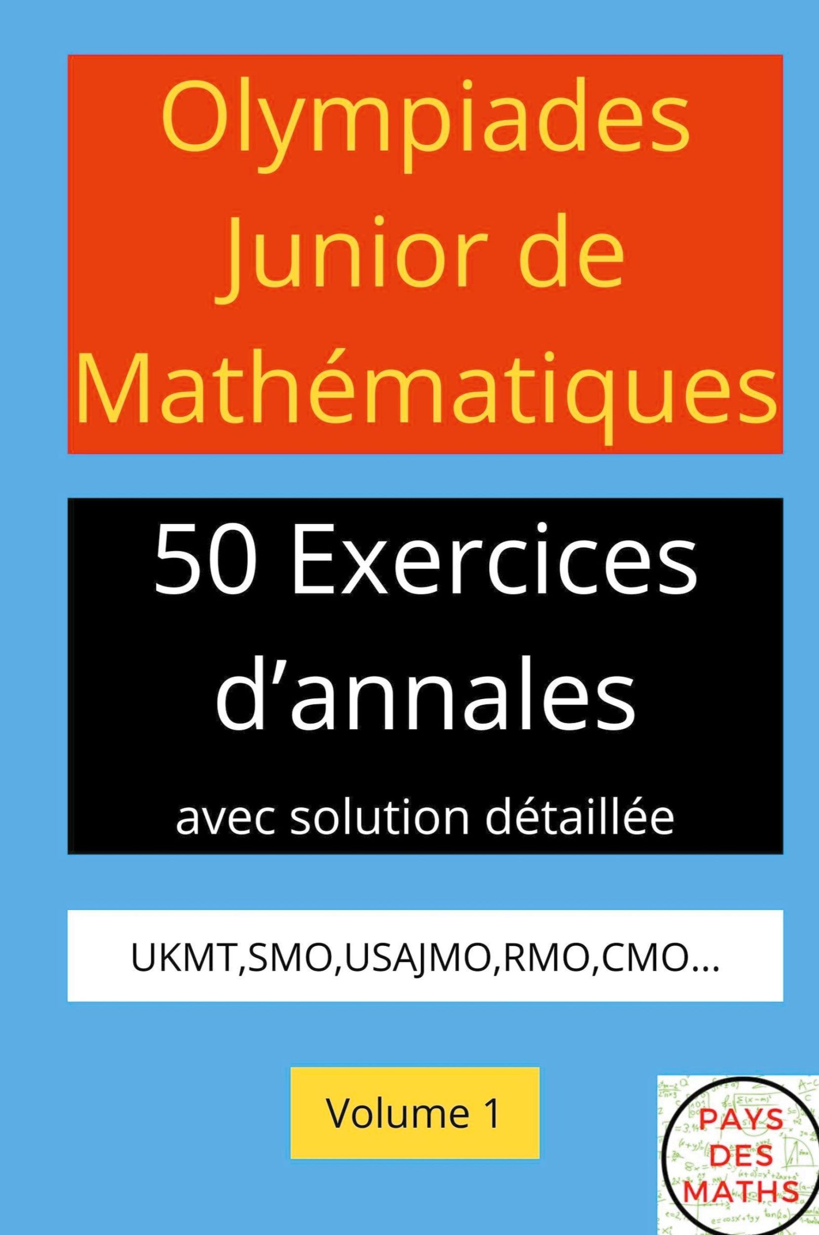 Cover: 9798224195398 | OLYMPIADES JUNIOR DE MATHEMATIQUES 50 EXERICES D'ANNALES AVEC...