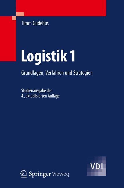 Cover: 9783642293580 | Logistik 1 | Grundlagen, Verfahren und Strategien | Timm Gudehus