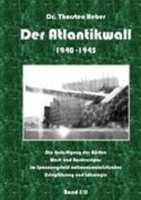 Cover: 9783837029796 | Der Atlantikwall 1940 - 1945 - Band I | Thorsten Heber | Buch | 564 S.