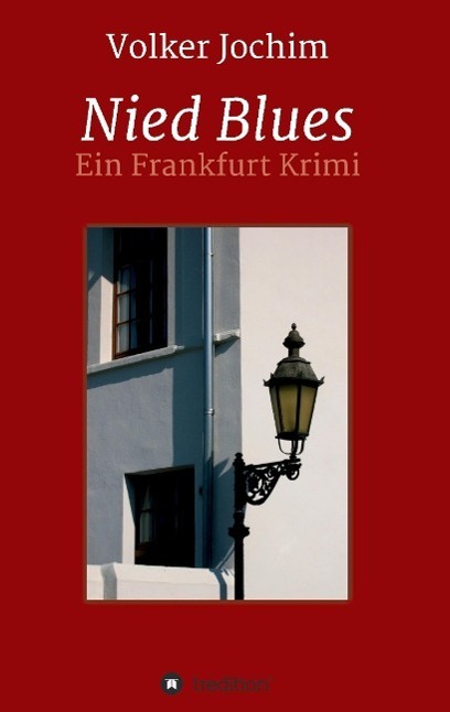 Cover: 9783732358724 | Nied Blues | Ein Frankfurt Krimi | Volker Jochim | Taschenbuch | 2015