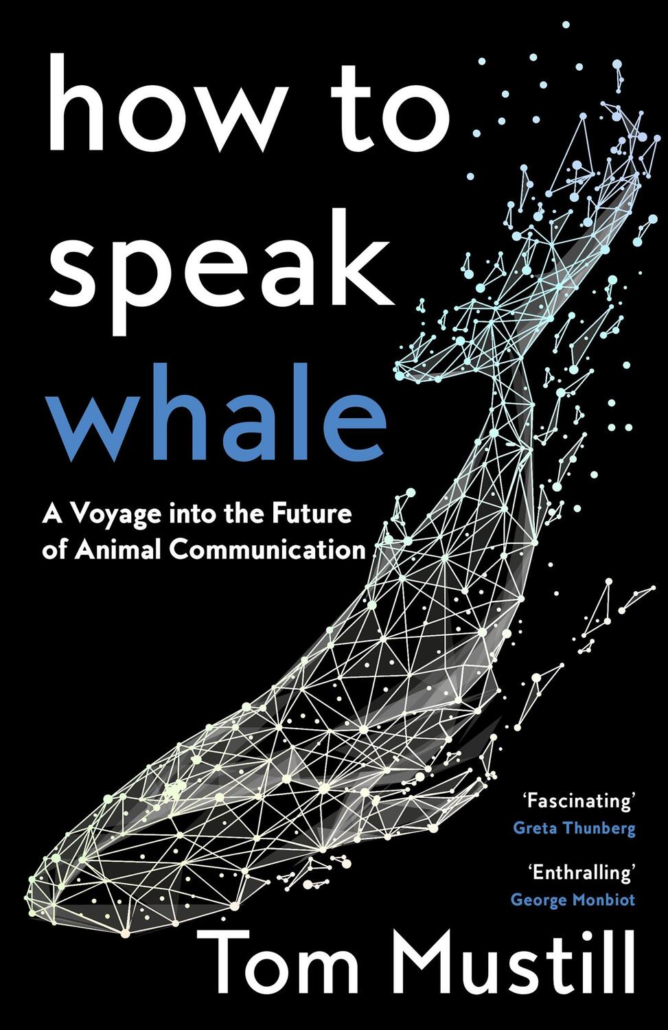 Cover: 9780008363390 | How to Speak Whale | A Voyage into the Future of Animal Communication