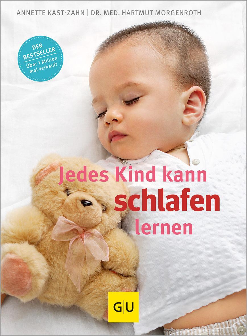Cover: 9783833836183 | Jedes Kind kann schlafen lernen | Annette Kast-Zahn (u. a.) | Buch