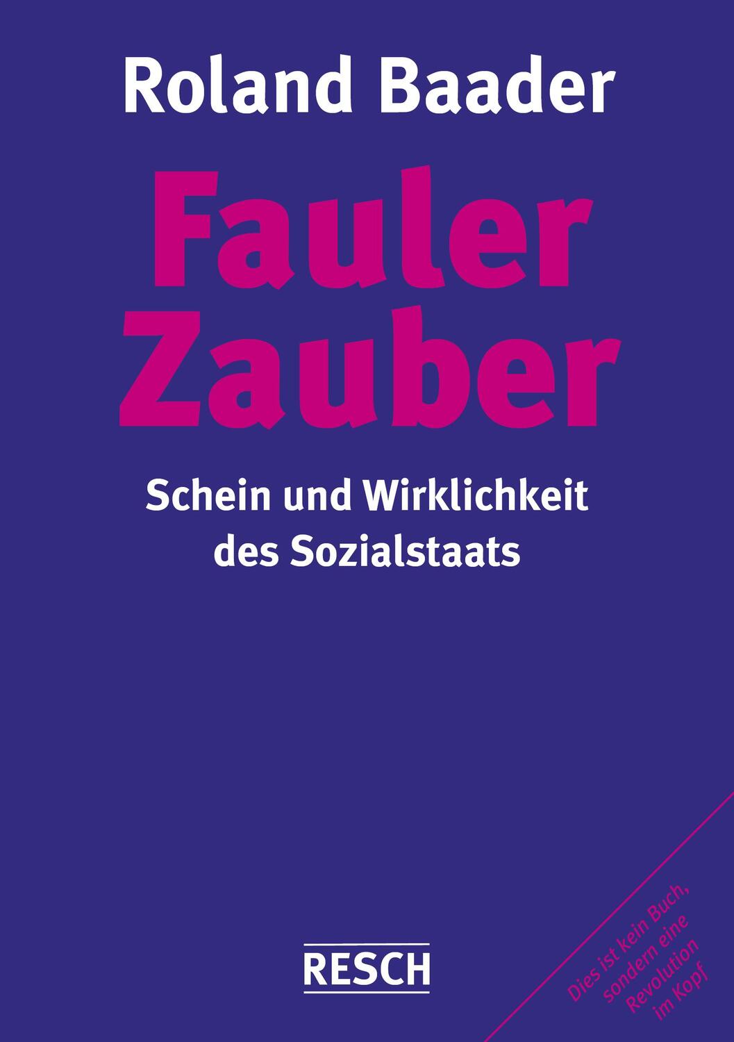 Cover: 9783935197670 | Fauler Zauber | Schein und Wirklichkeit des Sozialstaats | Baader