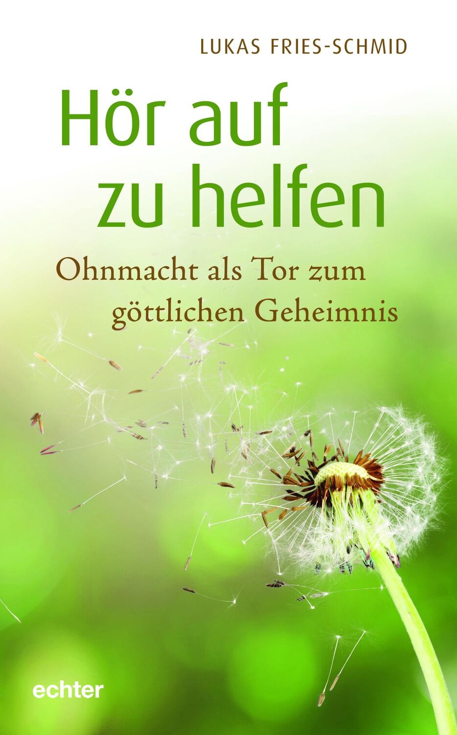 Cover: 9783429057527 | Hör auf zu helfen | Ohnmacht als Tor zum göttlichen Geheimnis | Buch