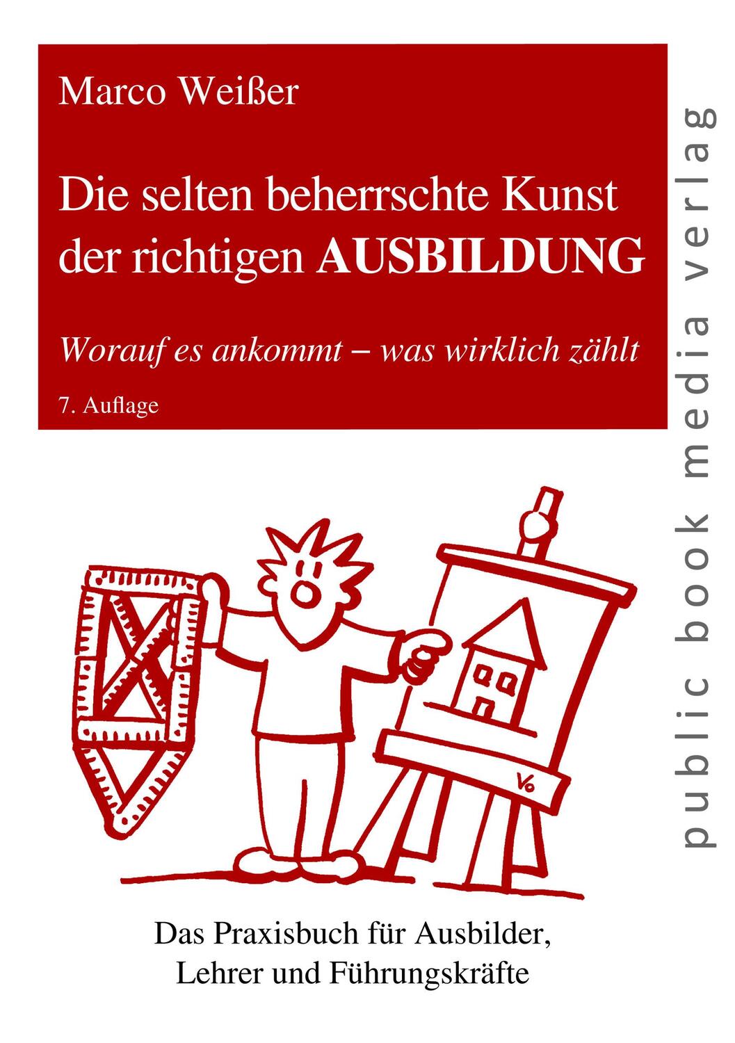 Cover: 9783863690281 | Die selten beherrschte Kunst der richtigen Ausbildung | Marco Weißer